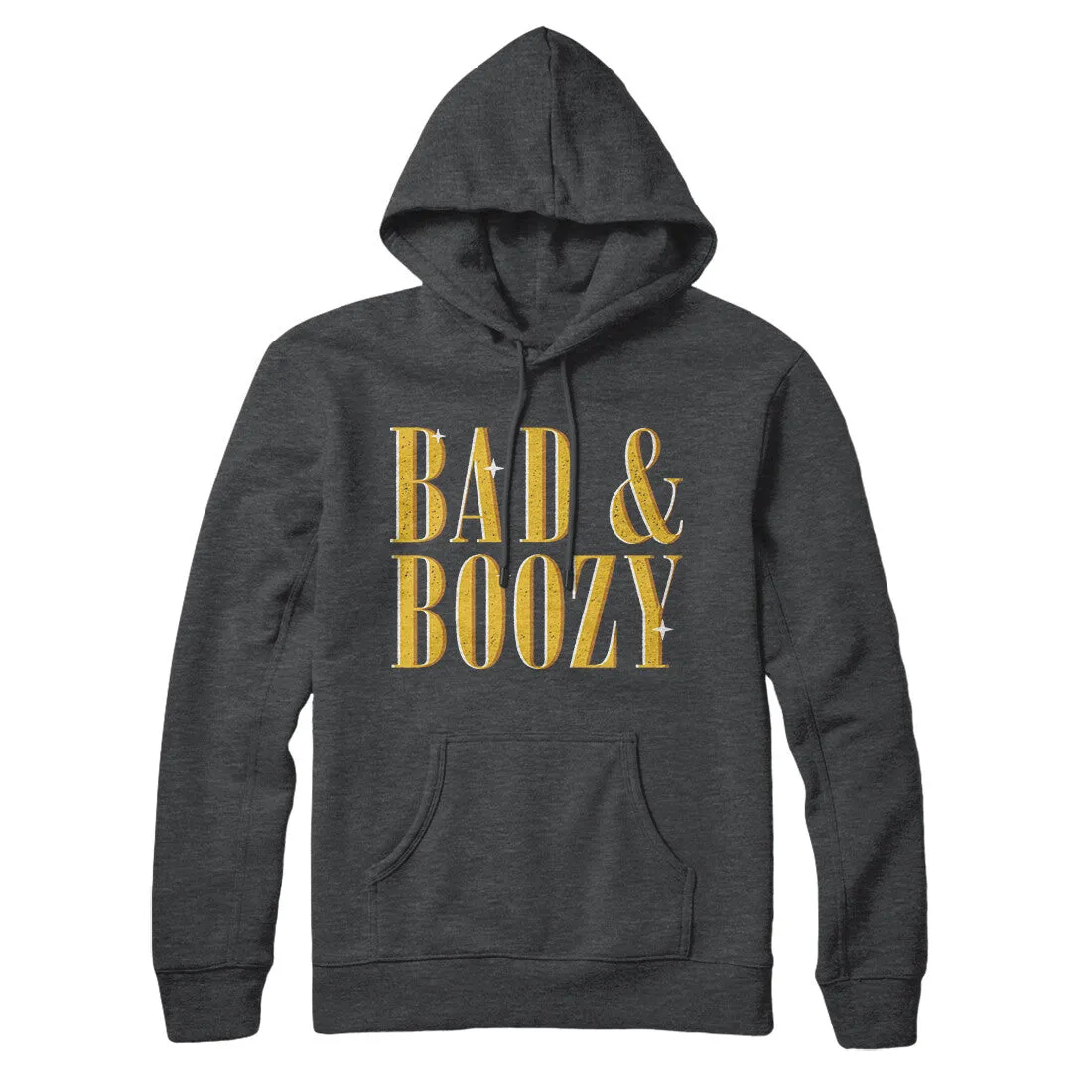 Bad And Boozy Hoodie